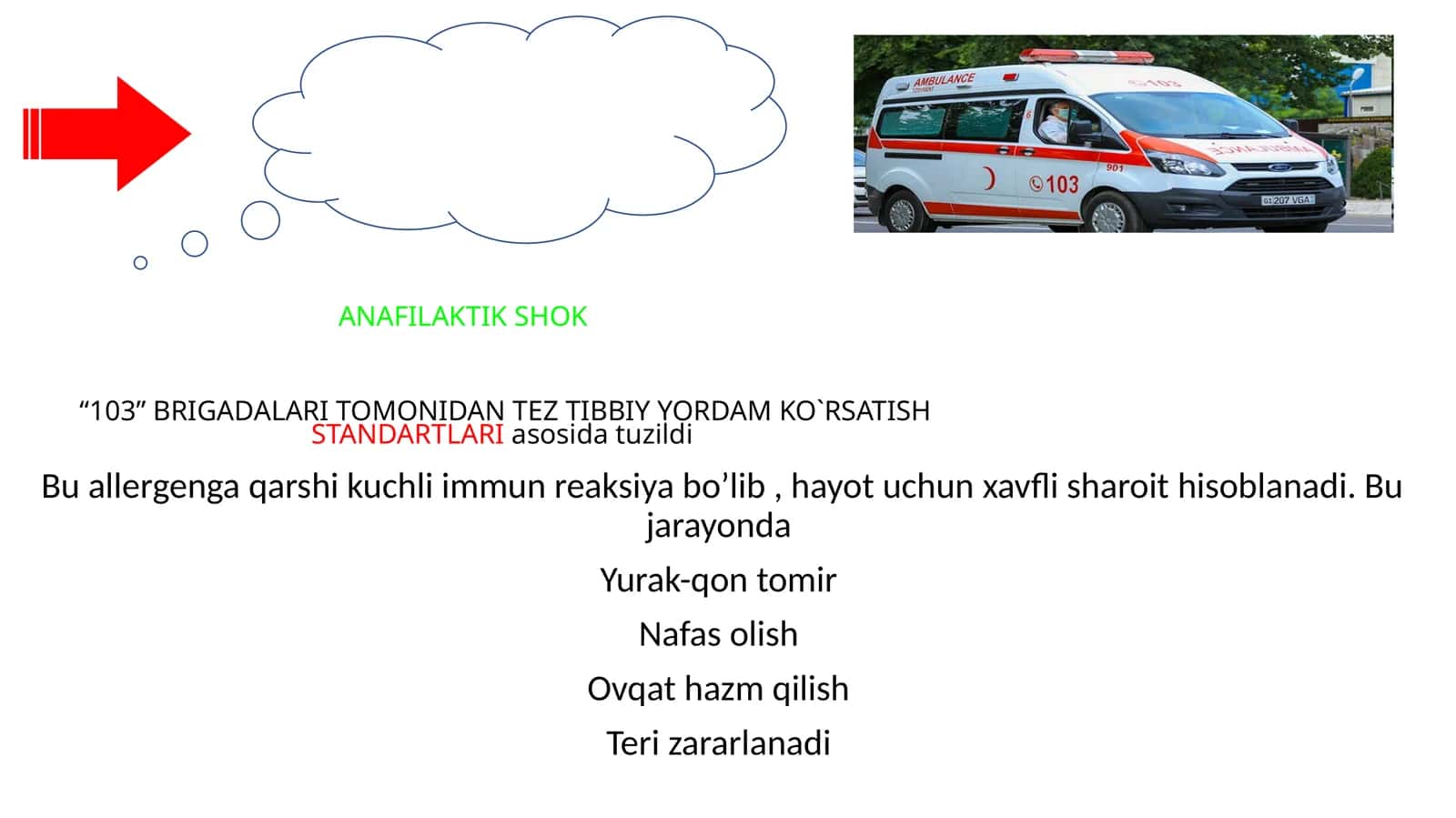 ANAFILAKTIK SHOK“103” BRIGADALARI TOMONIDAN TEZ TIBBIY YORDAM KO`RSATISH STANDARTLARI asosida tuzildi 1