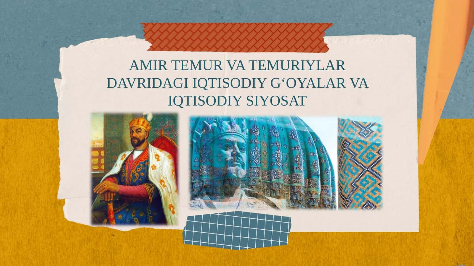 AMIR TEMUR VA TEMURIYLAR DAVRIDAGI IQTISODIY G‘OYALAR VA IQTISODIY SIYOSAT 1