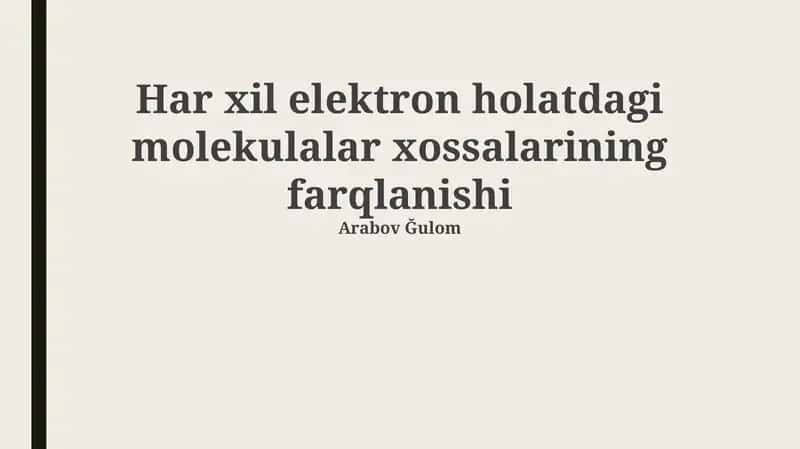 Har xil elektron holatdagi molekulalar xossalarining farqlanishi 1
