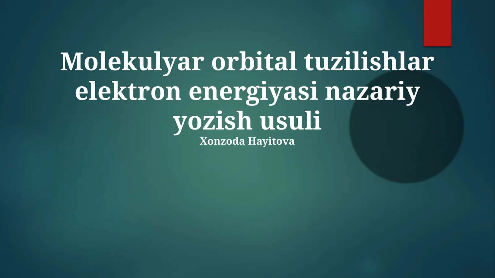 Molekulyar orbital tuzilishlar elektron energiyasi nazariy yozish usuli 1