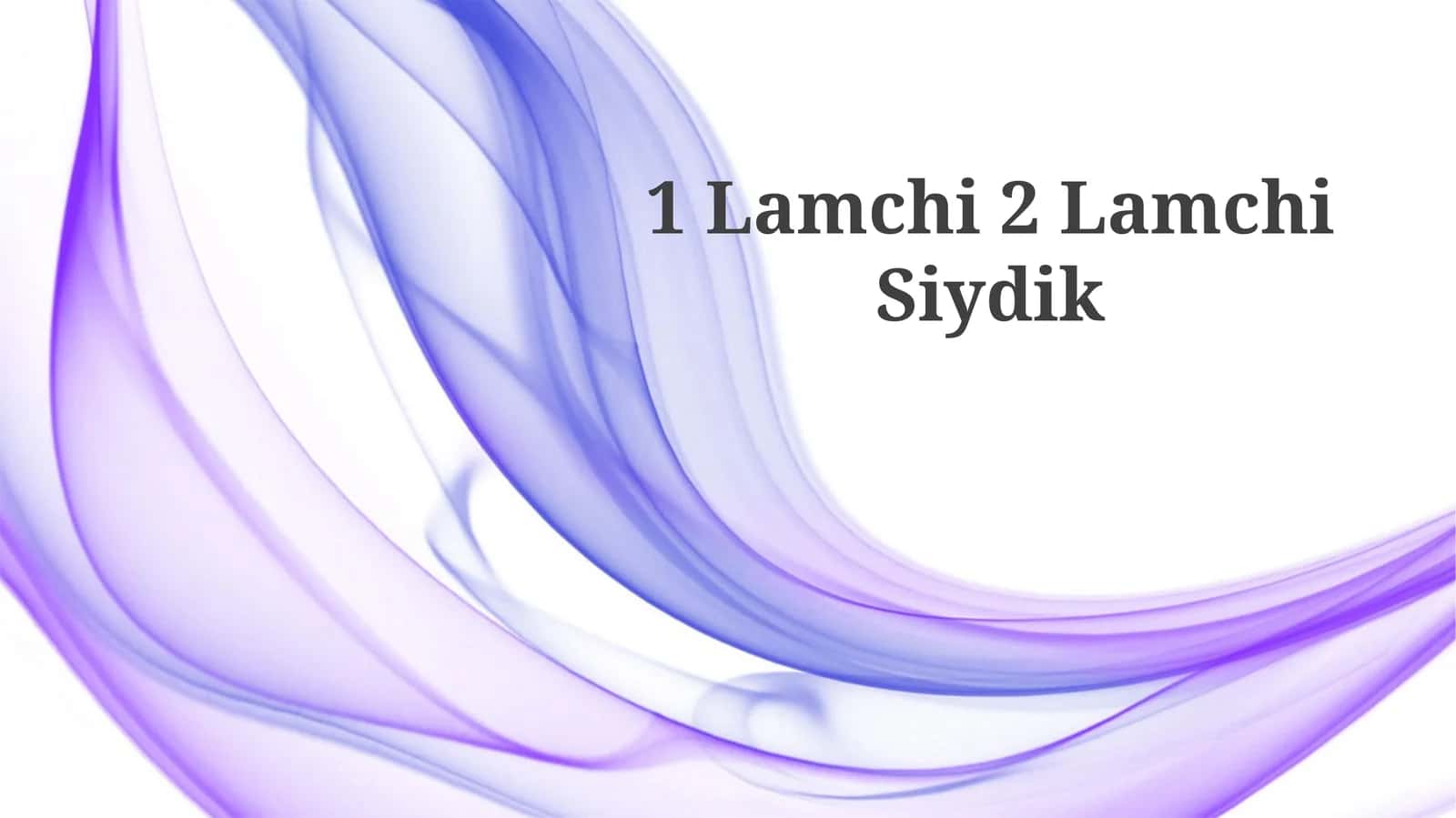 Lamchi 2 Lamchi Siydik 1