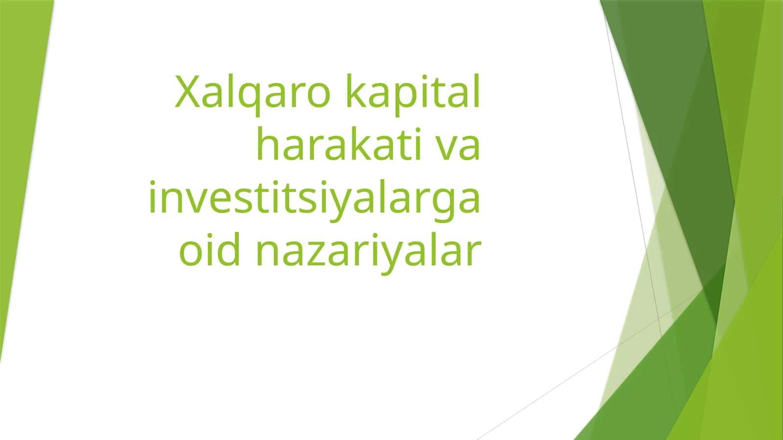 Xalqaro kapital harakati va investitsiyalarga oid nazariyalar 1