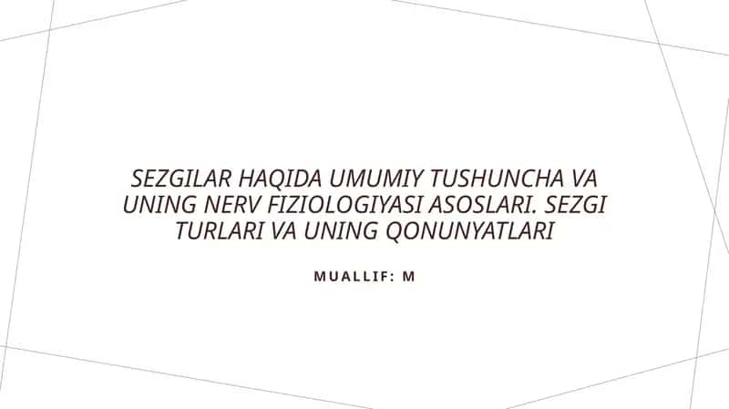 Sezgilar va ularning nerv fiziologiyasi 1