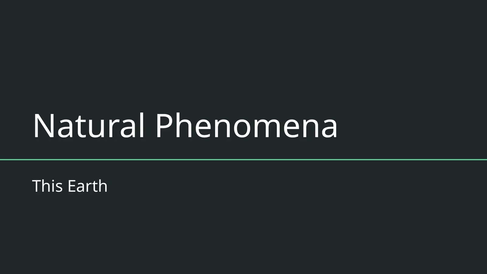 Natural Phenomena 1