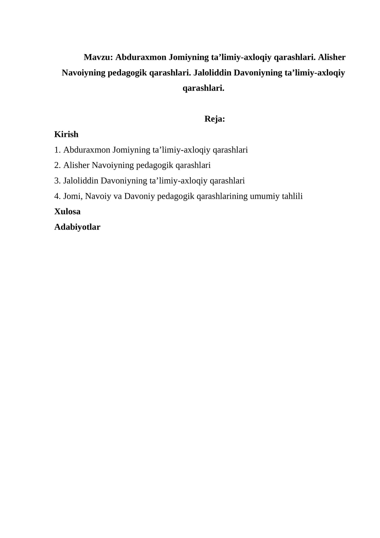 Abduraxmon Jomiyning ta’limiy-axloqiy qarashlari. Alisher Navoiyning pedagogik qarashlari. Jaloliddin Davoniyning ta’limiy-axloqiy qarashlari. 1