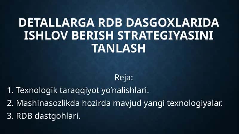 Detallarga RDBdas go'xlari da ishlov berish strategiyasini tanlash 1