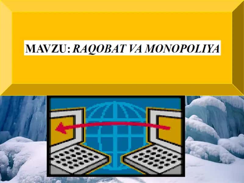 RAQOBAT–BU IQTISODIY MANFAATLAR TO’QNASHUVI 1