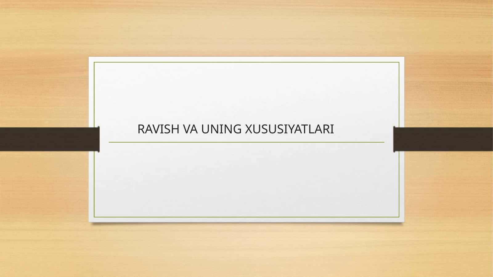 RAVISH VA UNING XUSUSIYATLARI 1