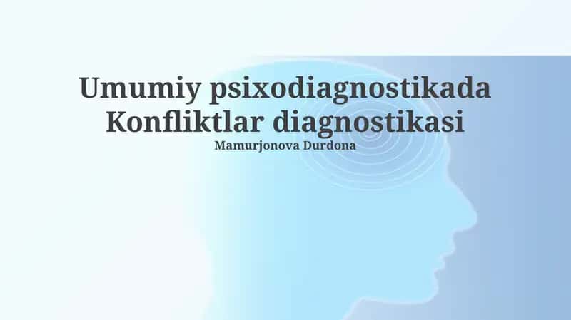 Umumiy psixodiagnostikada Konfliktlar diagnostikasi 1