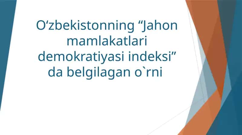O‘zbekistonning “Jahon mamlakatlari demokratiyasi indeksi” da belgilagan o`rni 1