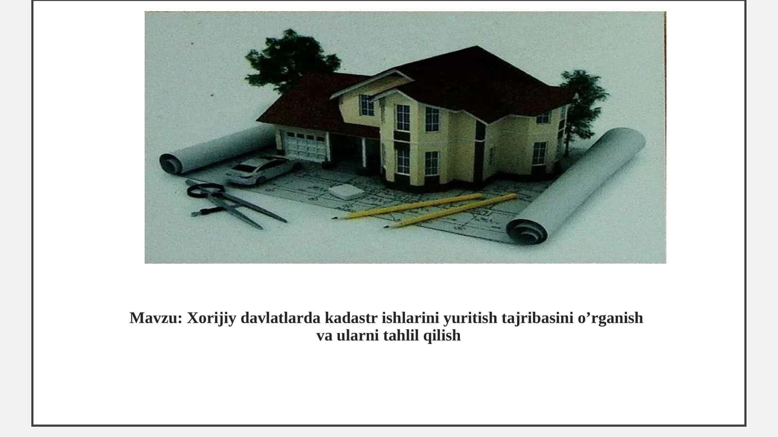 Xorijiy davlatlarda kadastr ishlarini yuritish tajribasini o’rganish va ularni tahlil qilish 1