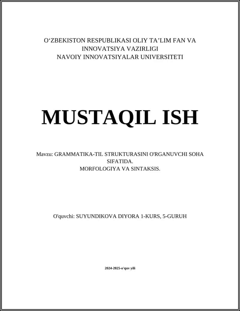 GRAMMATIKA-TIL STRUKTURASINI O'RGANUVCHI SOHA SIFATIDA. MORFOLOGIYA VA SINTAKSIS.