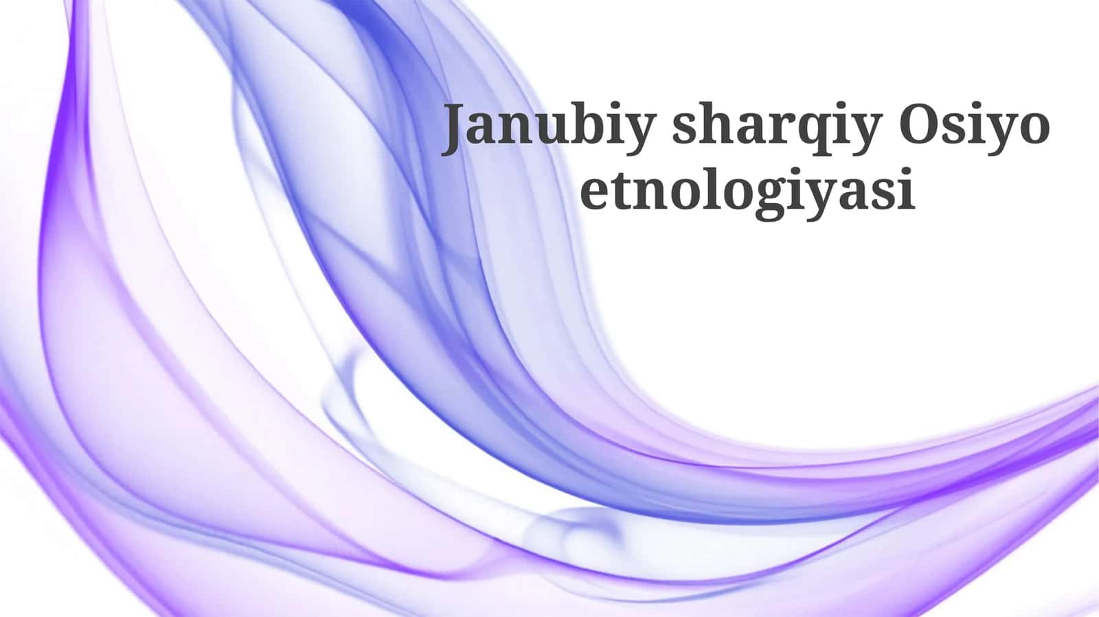 Janubiysharqiy Osiyo etnoologiyasi 1
