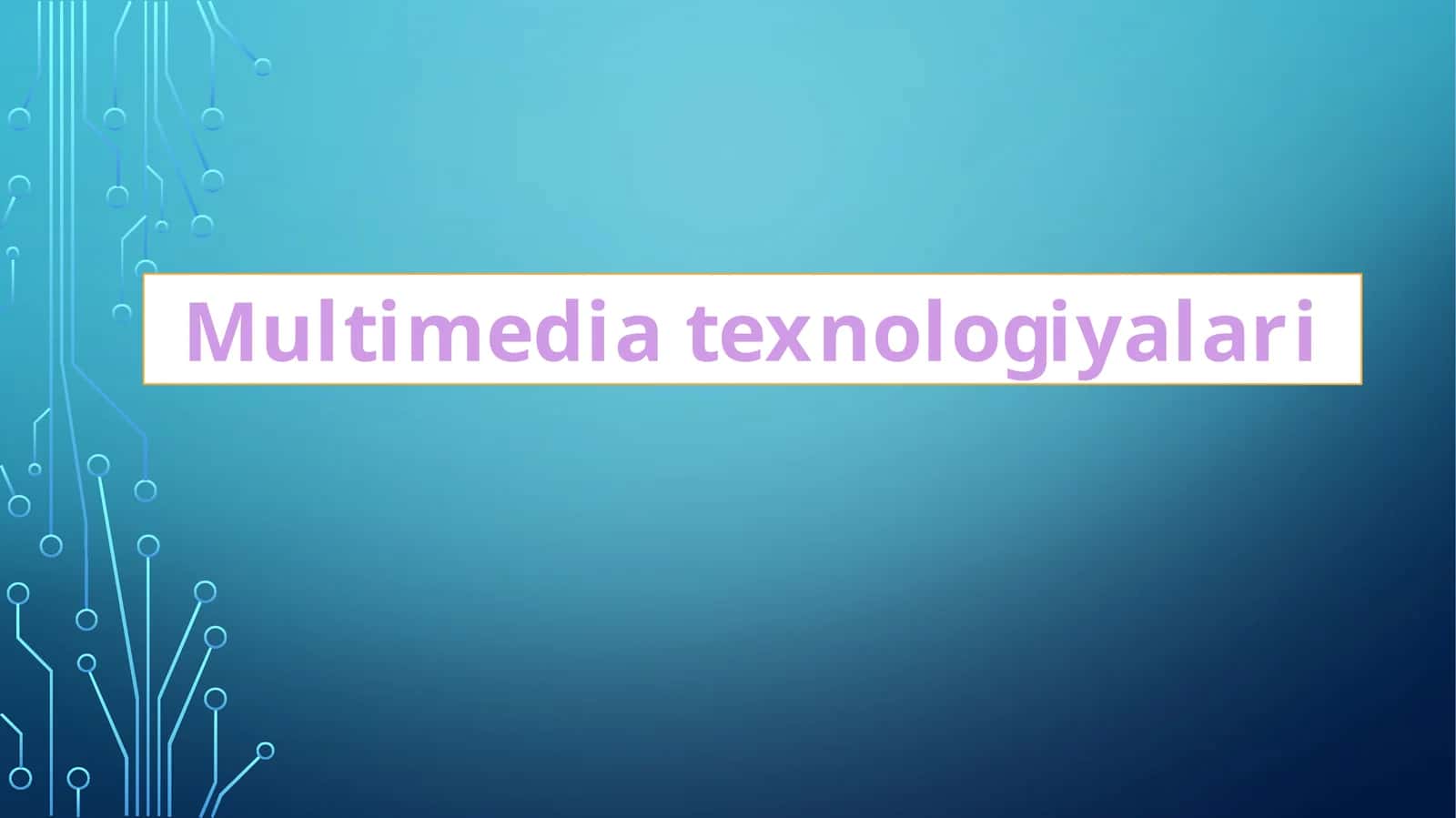 Multimedia texnologiyalari 1