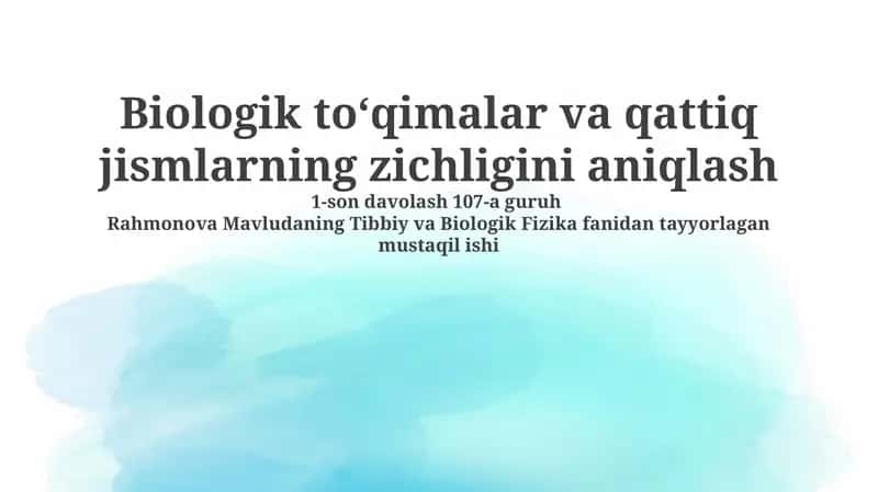 Biologik to‘qimalar va qattiq jismlarning zichligini aniqlash 1
