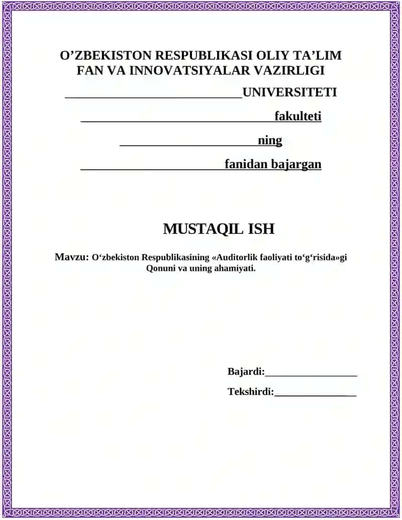 O‘zbekiston Respublikasining «Auditorlik faoliyati to‘g‘risida»gi Qonuni va uning ahamiyati