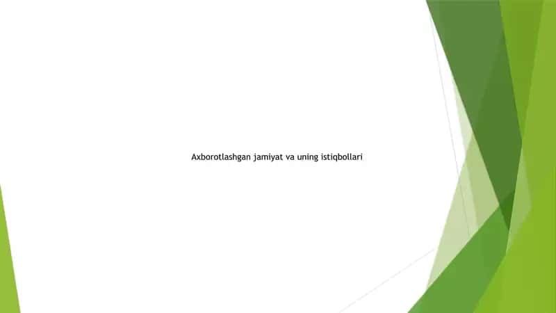 Axborotlashgan jamiyat va uning istiqbollari 1