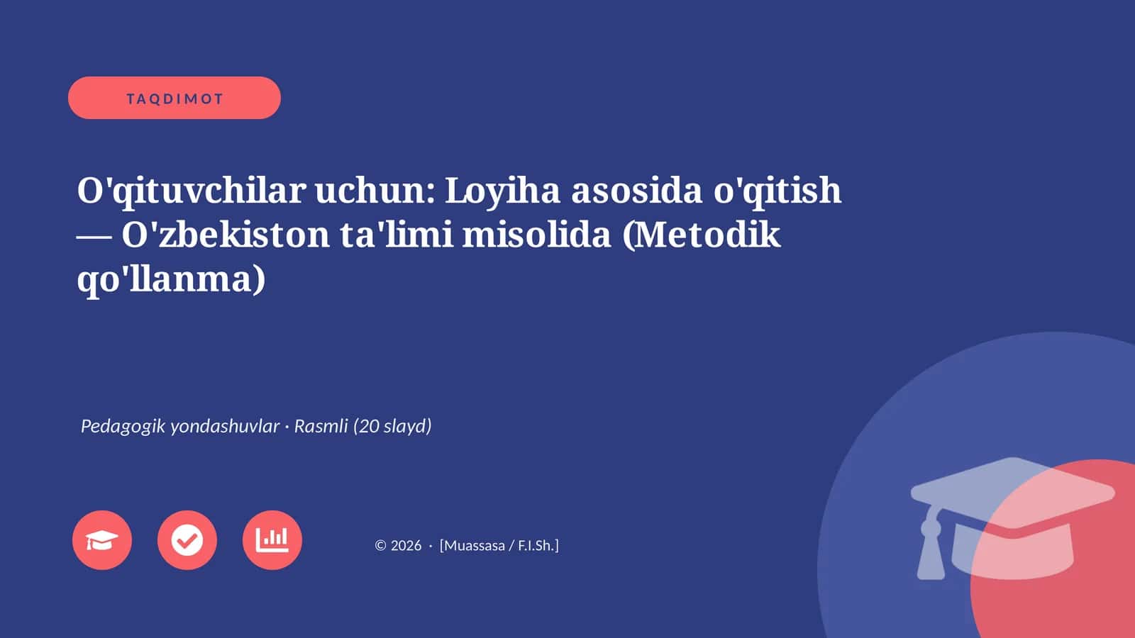 O'qituvchilar uchun: Loyiha asosida o'qitish — O'zbekiston ta'limi misolida (Metodik qo'llanma) 1