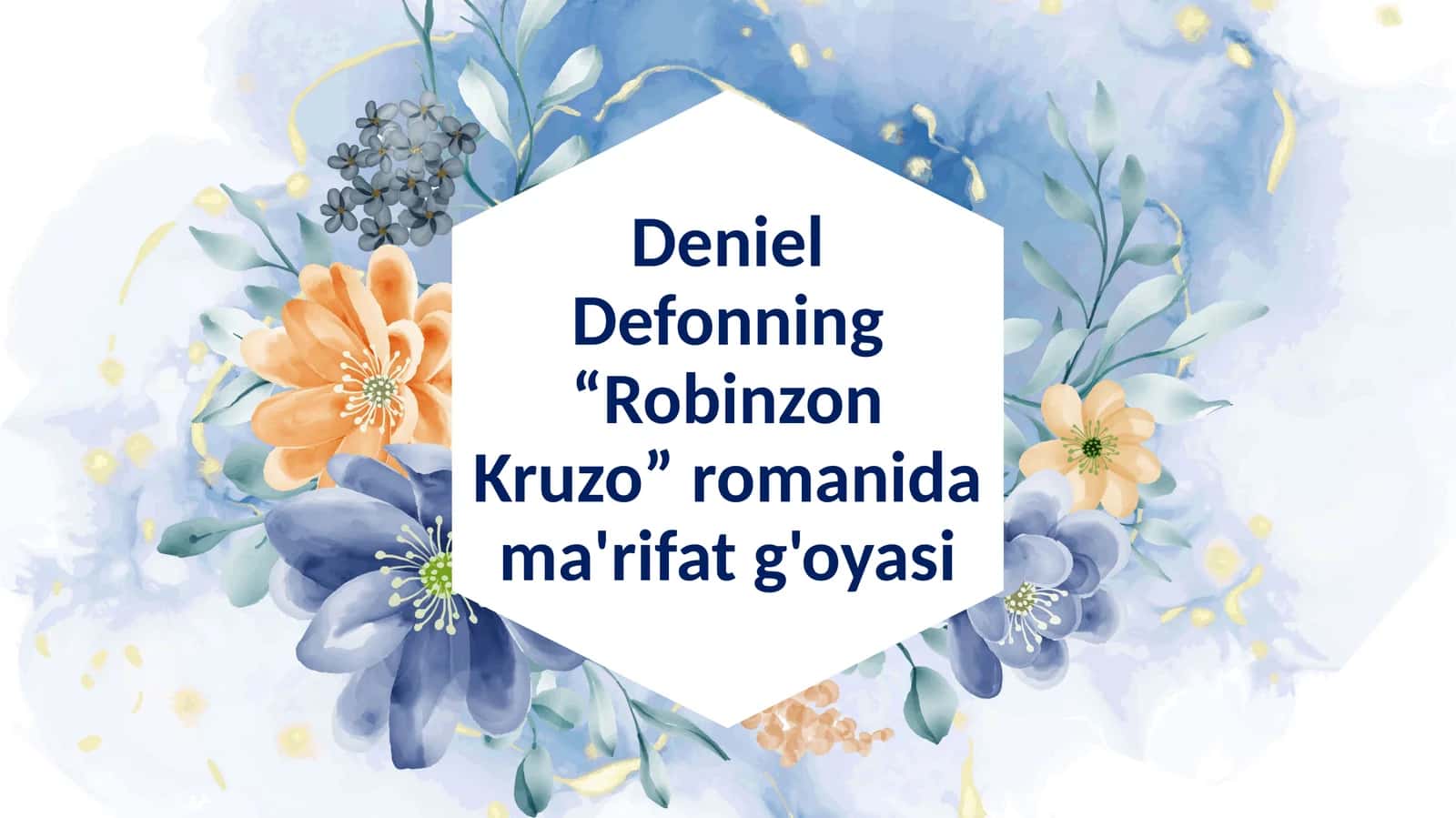 Deniel Defonning “Robinzon Kruzo” romanida ma'rifat g'oyasi 1