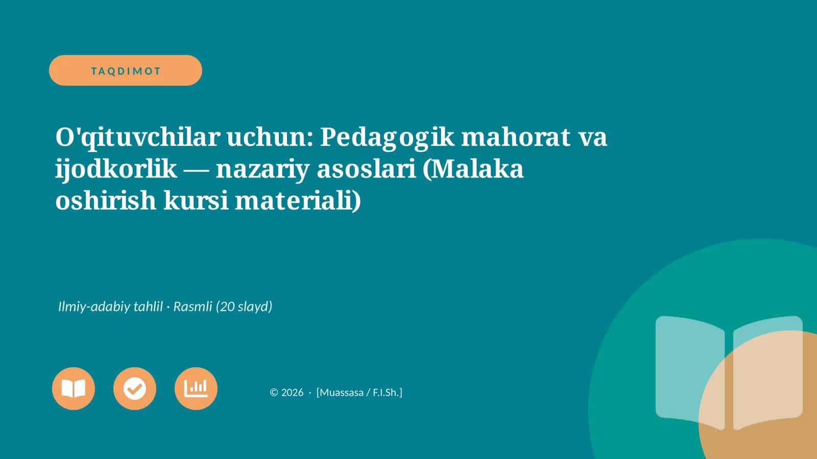 O'qituvchilar uchun: Pedagogik mahorat va ijodkorlik — nazariy asoslari (Malaka oshirish kursi materiali) 1