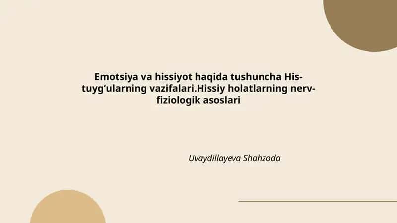 Emotsiya va hissiyot haqida tushuncha His-tuygʻularning vazifalari.Hissiy holatlarning nerv-fiziologik asoslari 1