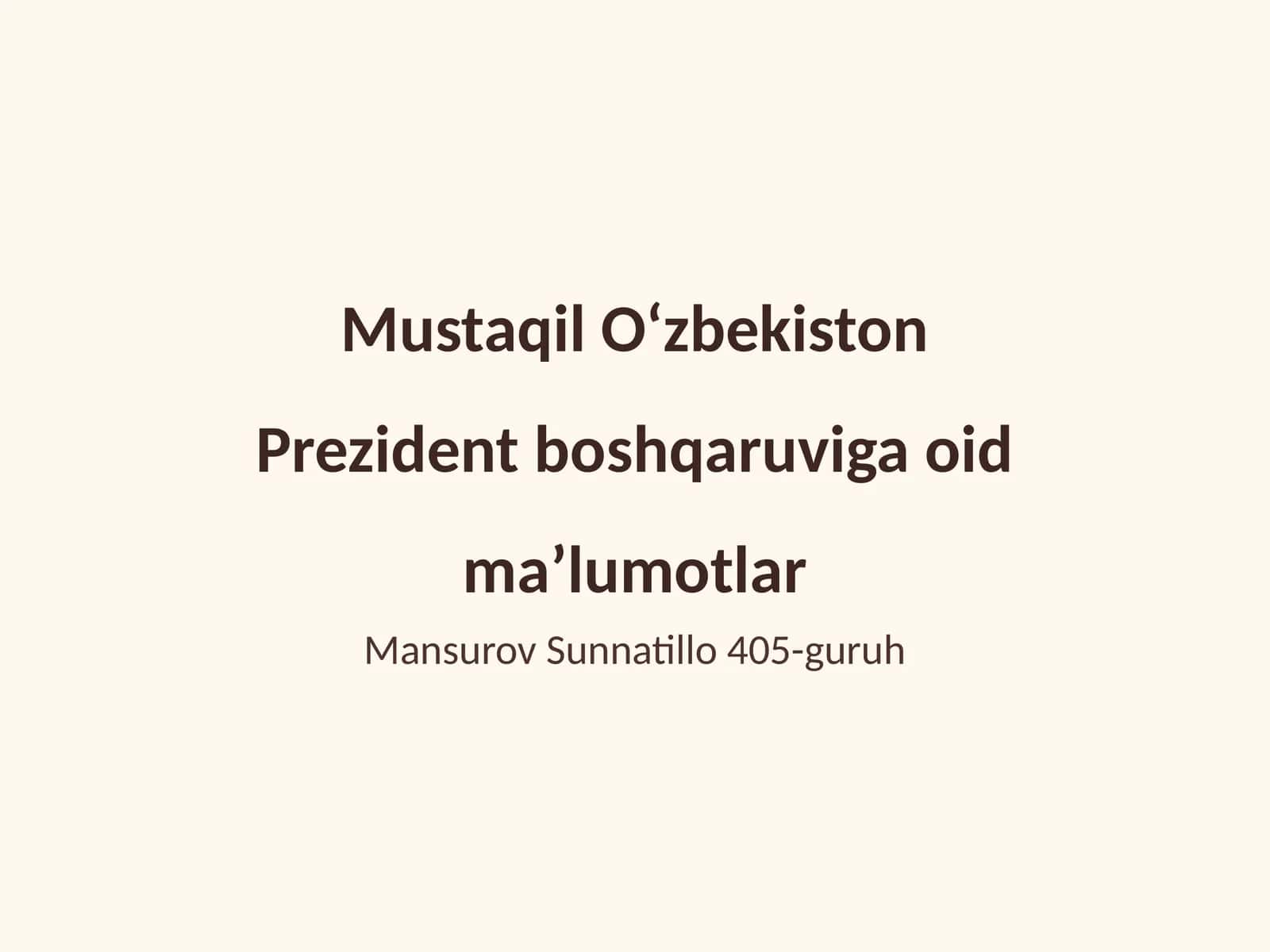 Mustaqil O‘zbekiston Prezident boshqaruviga oid ma’lumotlar 1