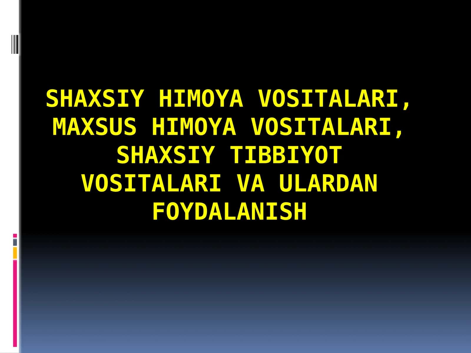 Shaxsiy himoya vositalari 1