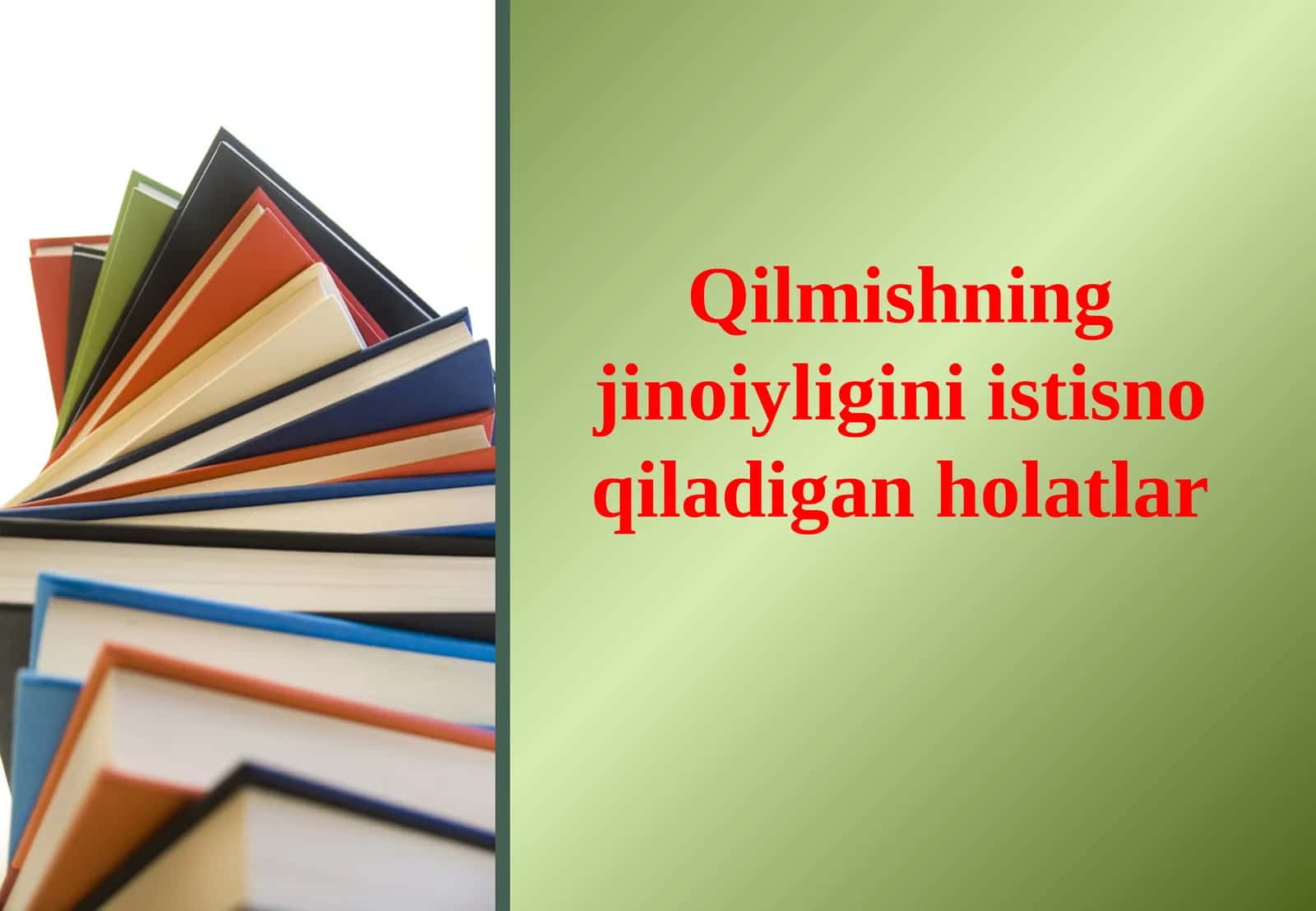 Qilmishning jinoiyligini istisno qiladigan holatlar 1