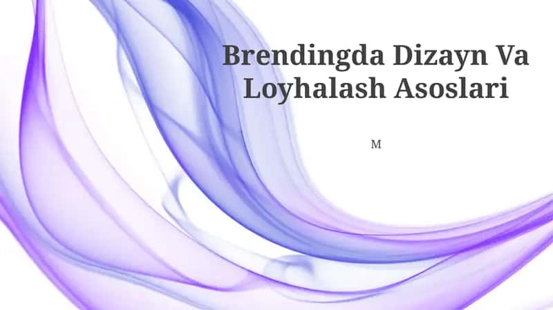 Brendingda Dizayn Va Loyhalash Asoslari 1