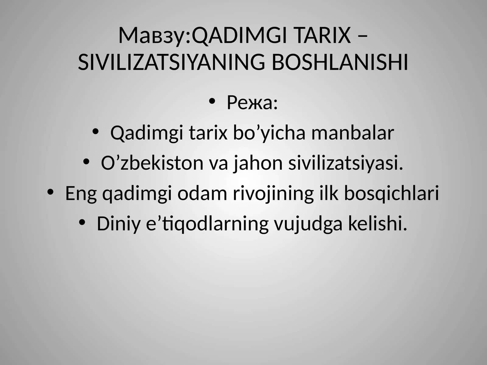 QADIMGI TARIX –SIVILIZATSIYANING BOSHLANISHI 1