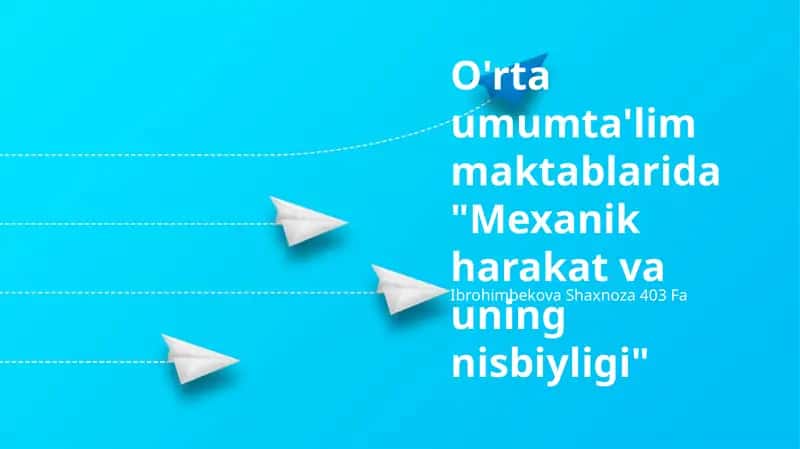 Mexanik Harakat va uning Nisbiyligi 1