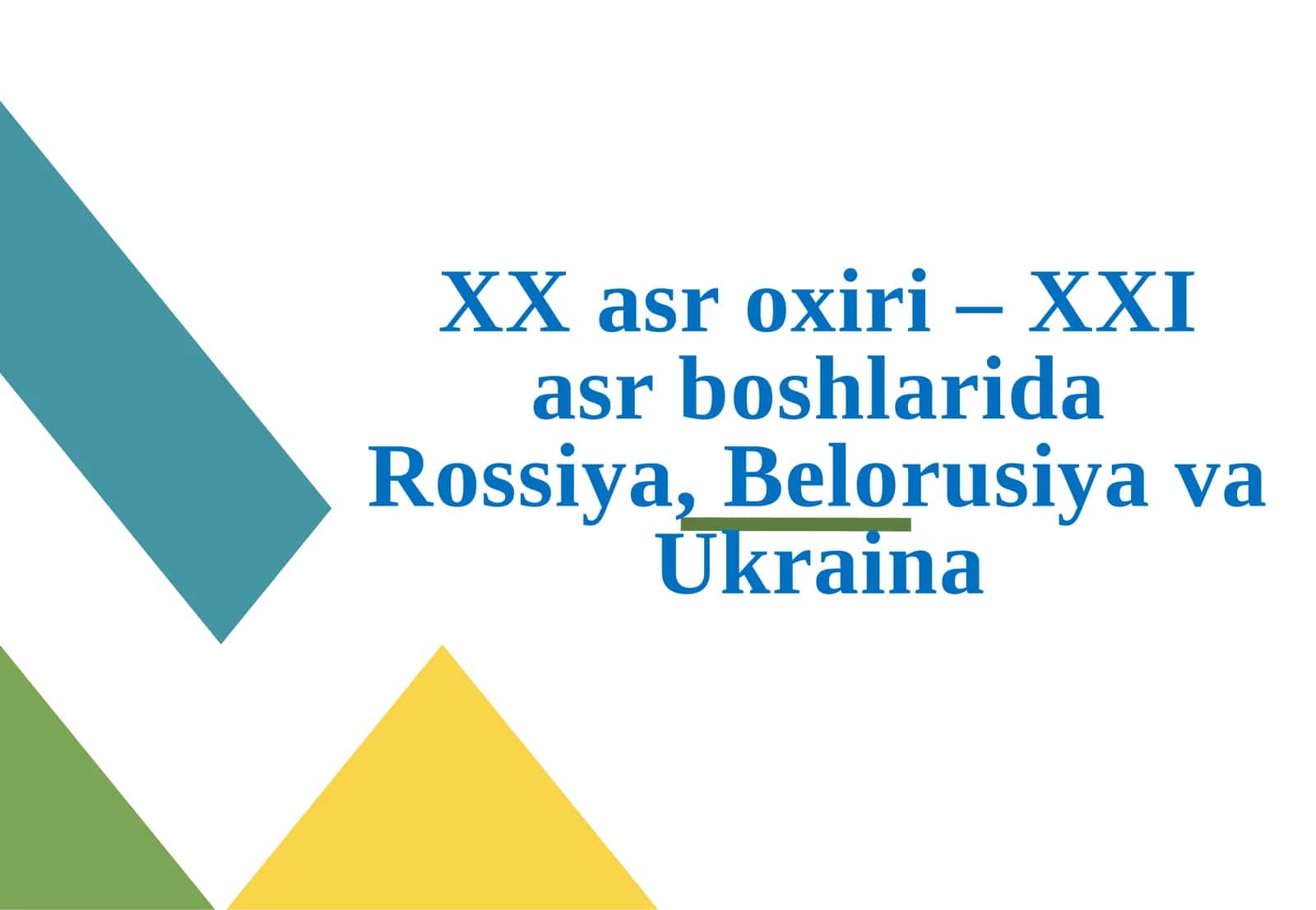 XX asr oxiri – XXI asr boshlarida Rossiya, Belarus va Ukraina 1