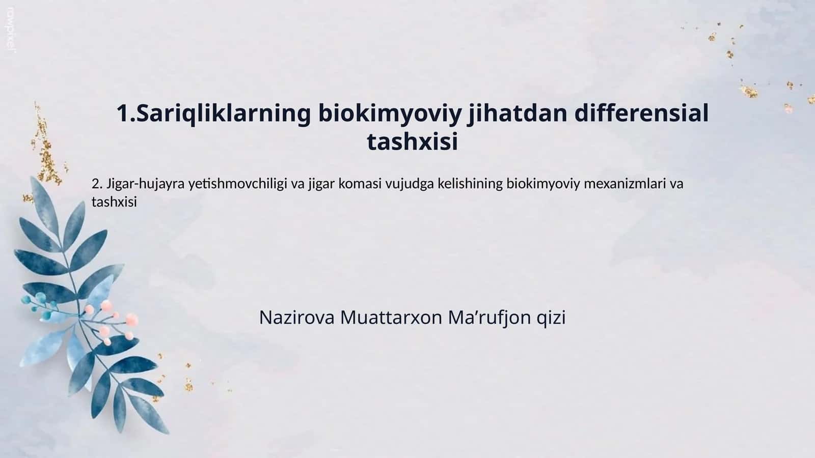 1.Sariqliklarning biokimyoviy jihatdan differensial tashxisi 1