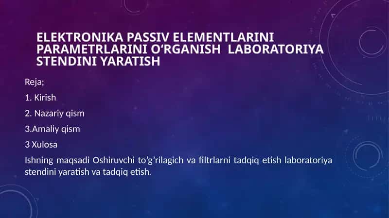 Elektronika passiv elementlarini parametrlarini o‘rganish laboratoriya stendini yaratish 1