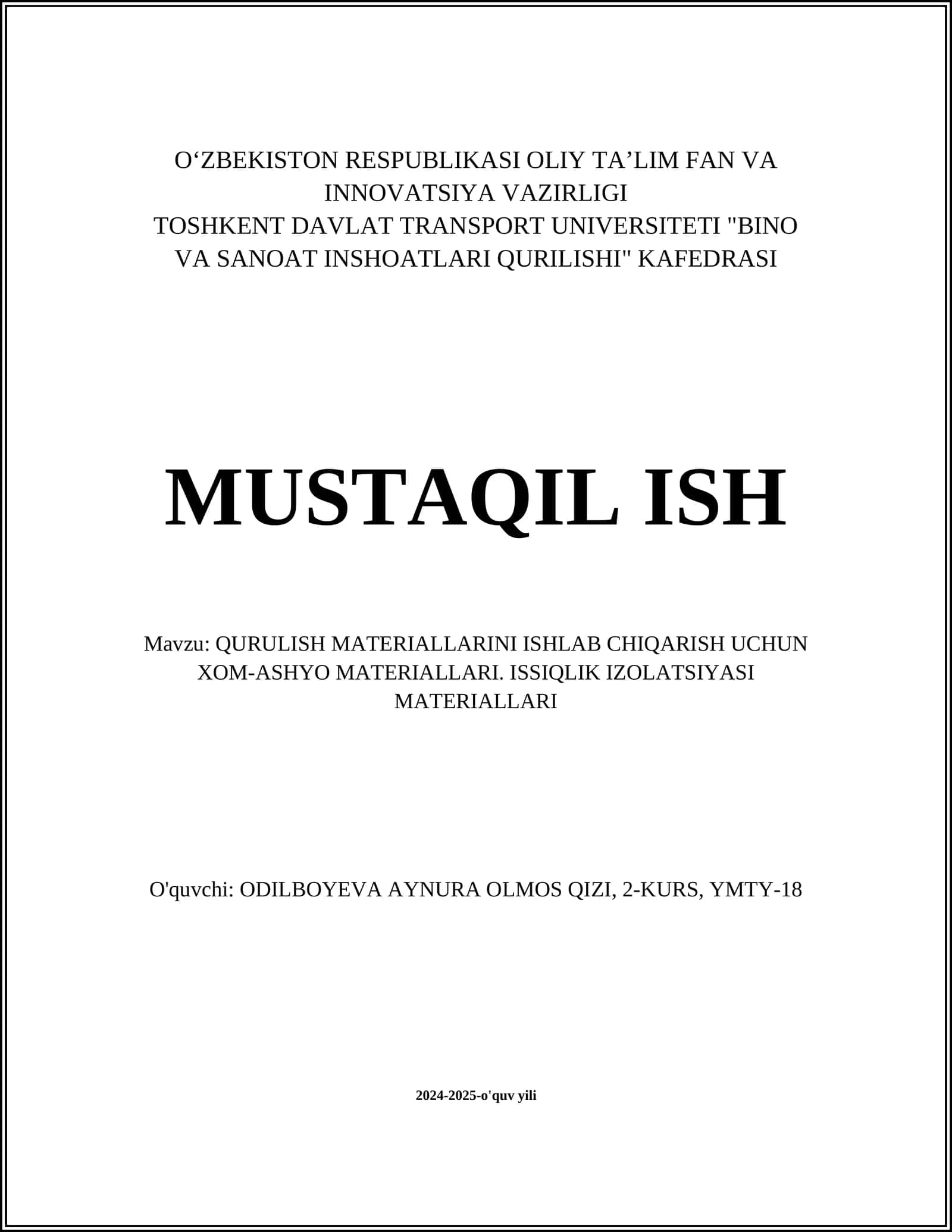 MUSTAQIL ISH Mavzu: QURULISH MATERIALLARINI ISHLAB CHIQARISH UCHUN XOM-ASHYO MATERIALLARI. ISSIQLIK IZOLATSIYASI MATERIALLARI 1