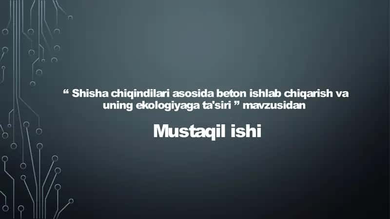 Shishachiqindilariasosidabetonishlabchiqarishvauningekologiyagata'siri 1