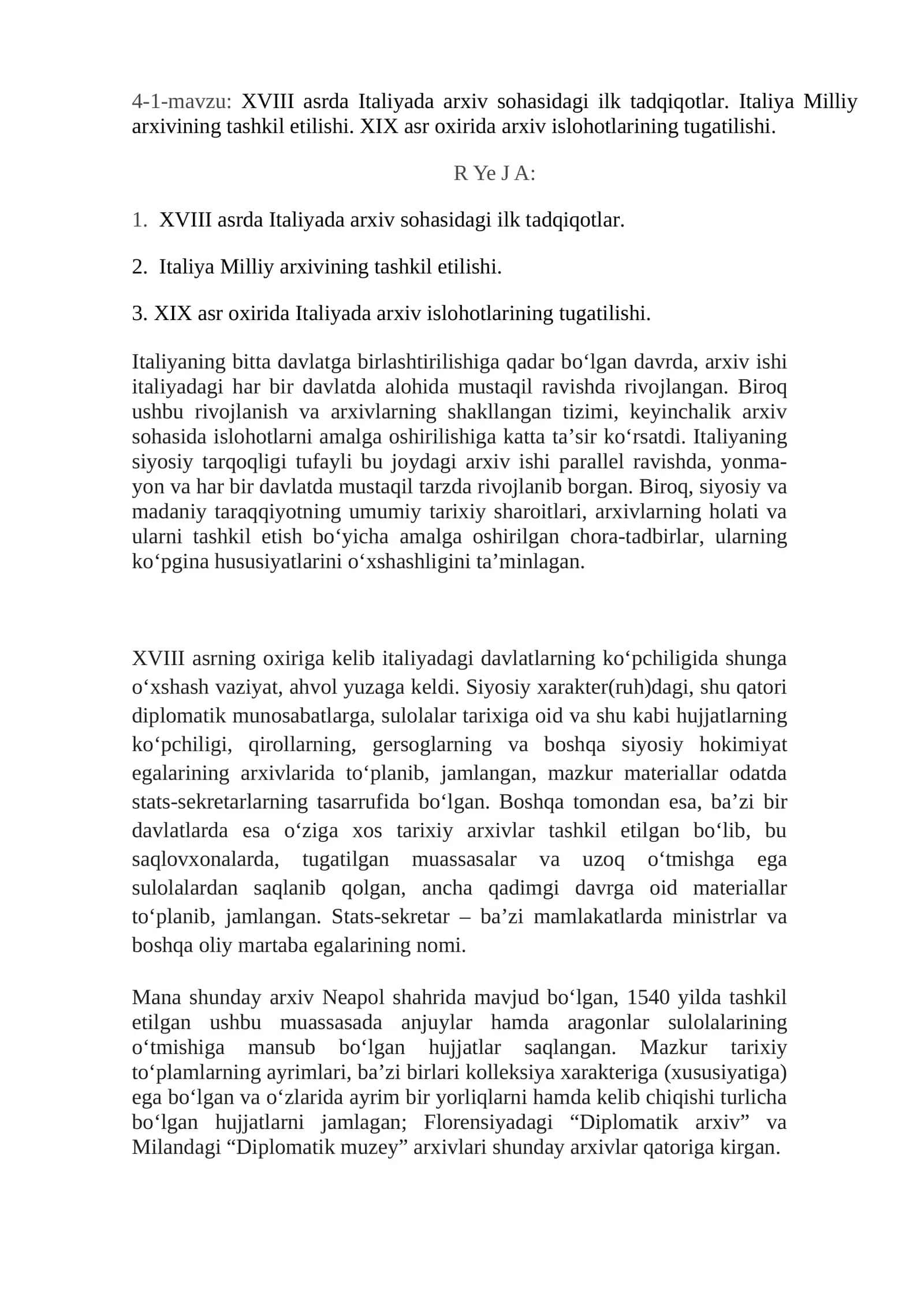 XVIII asrda Italiyada arxiv sohasidagi ilk tadqiqotlar. Italiya Milliy arxivining tashkil etilishi. XIX asr oxirida arxiv islohotlarining tugatilishi 1