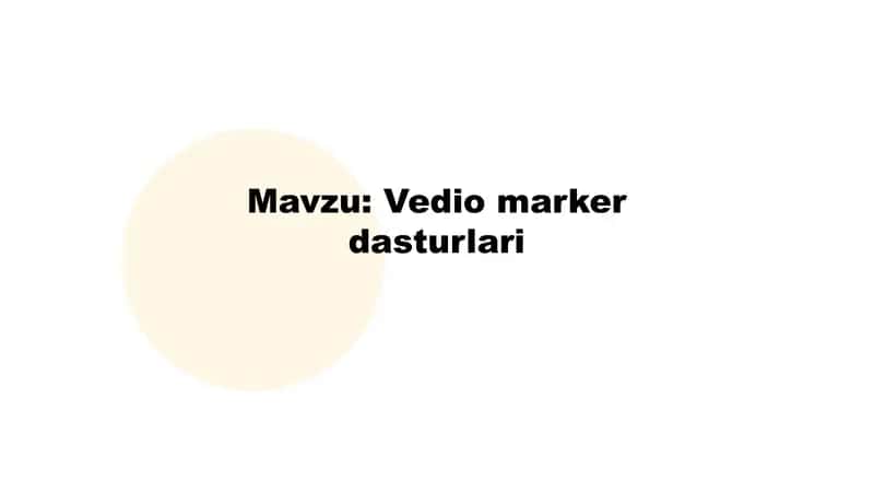 Vedio marker dasturlari 1