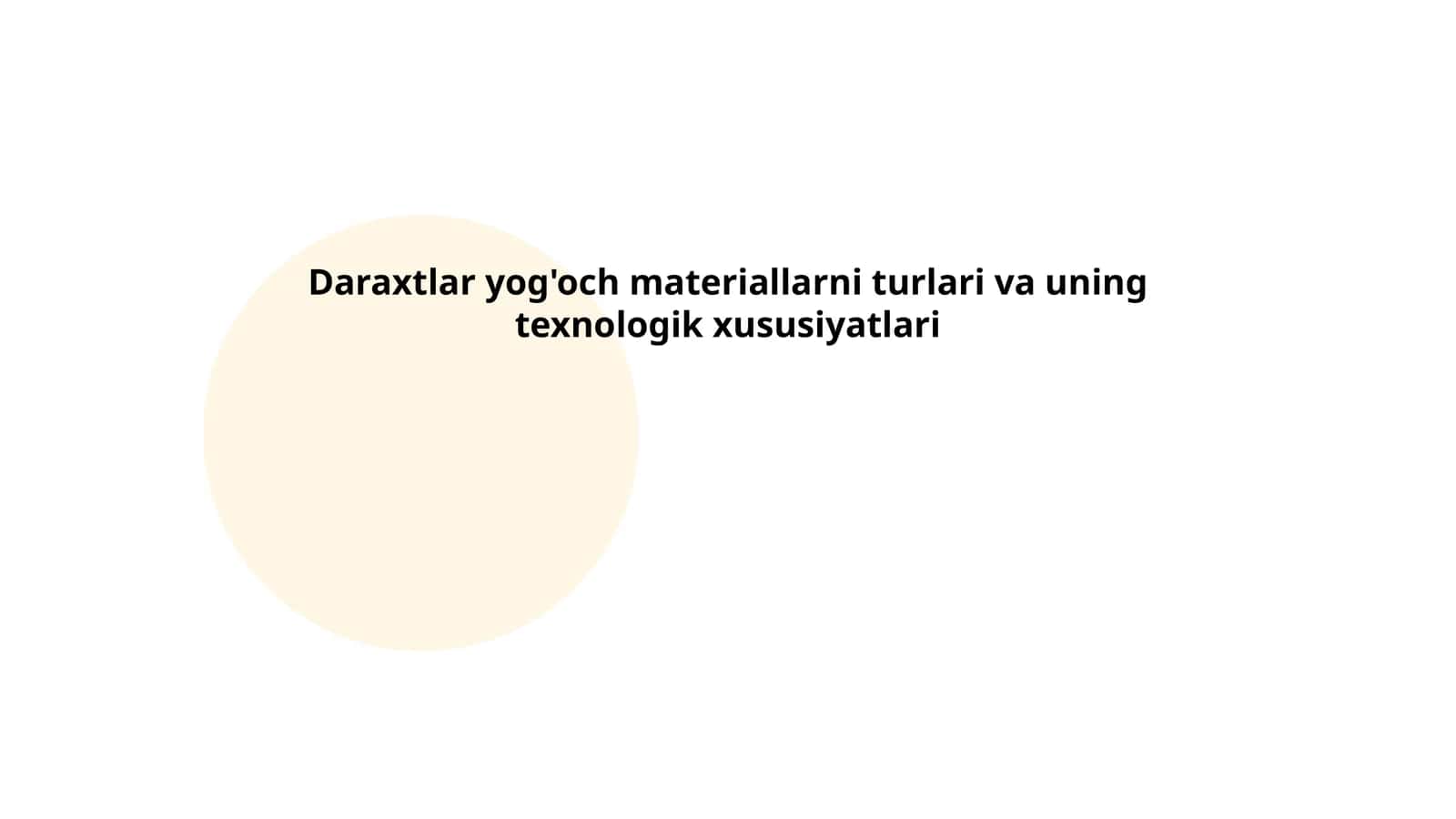 Daraxtlar yog'och materiallarni turlari va uning texnologik xususiyatlari 1