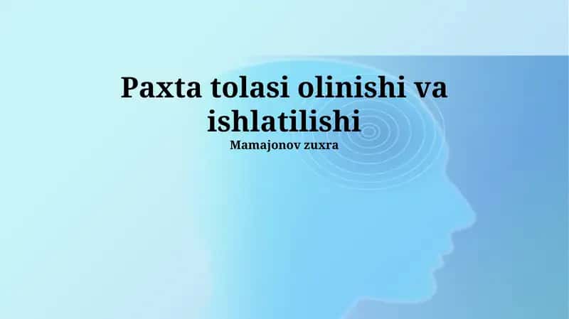 Paxta tolasi olinishi va ishlatilishi 1