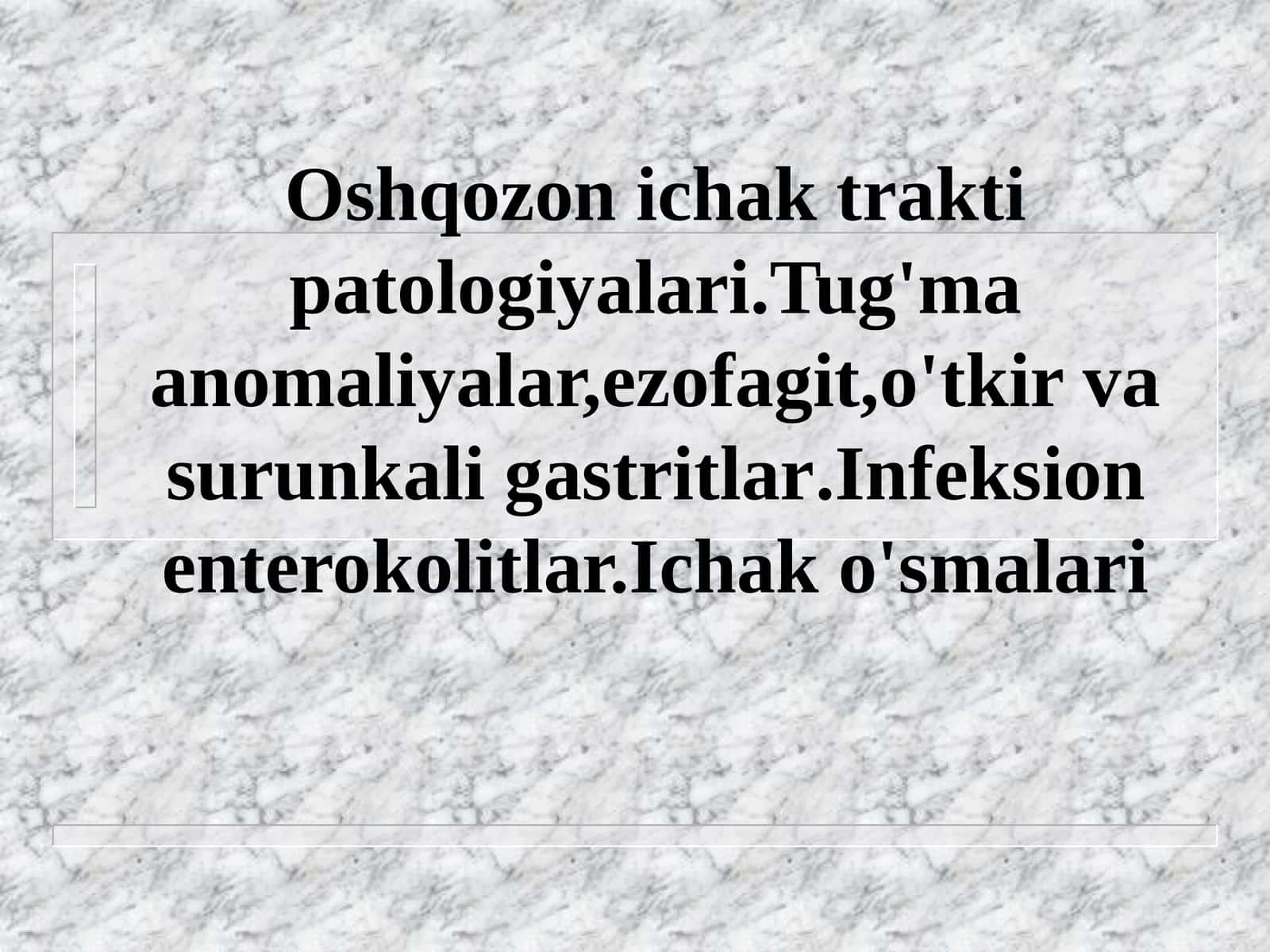 Oshqozon-ichak trakti patologiyalari 1