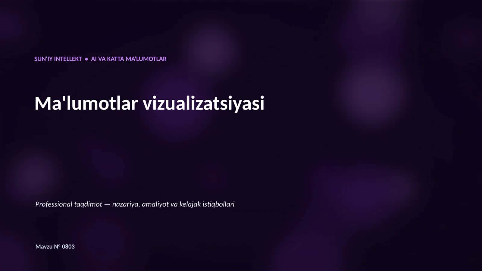 SUN'IY INTELLEKT • AI VA KATTA MA'LUMOTLAR 1