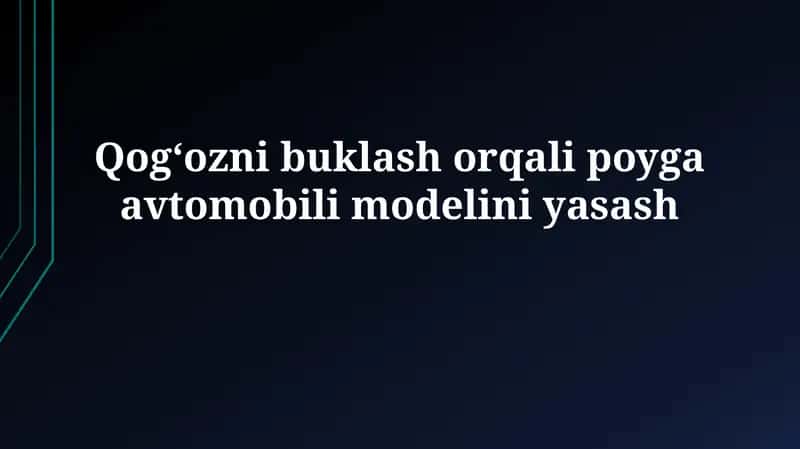 Qogʻozni buklash orqali poyga avtomobilimodeliniyasash 1