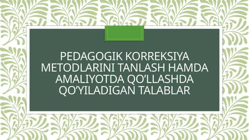 pedagogik korreksiya metodlari 1