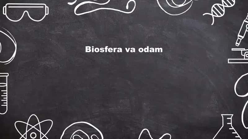 Biosfera va odam 1