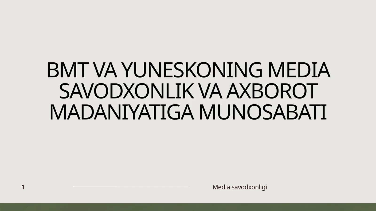 BMT va YUNESKONING MEDIA SAVODXONLIK VA AXBOROT MADANIYATIGA MUNOSABATI 1