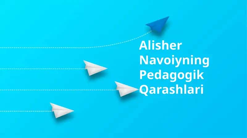 Alisher Navoiyning Pedagogik Qarashlari 1