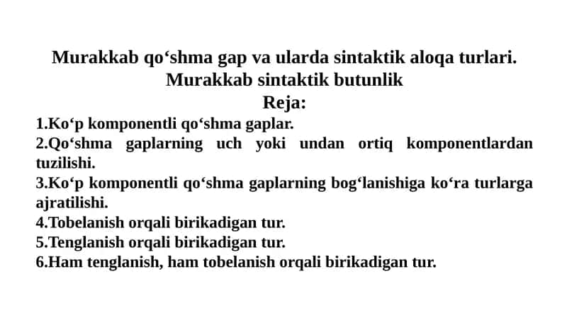 Mavzu: Murakkab qo‘shma gap va ularda sintaktik aloqa turlari 1
