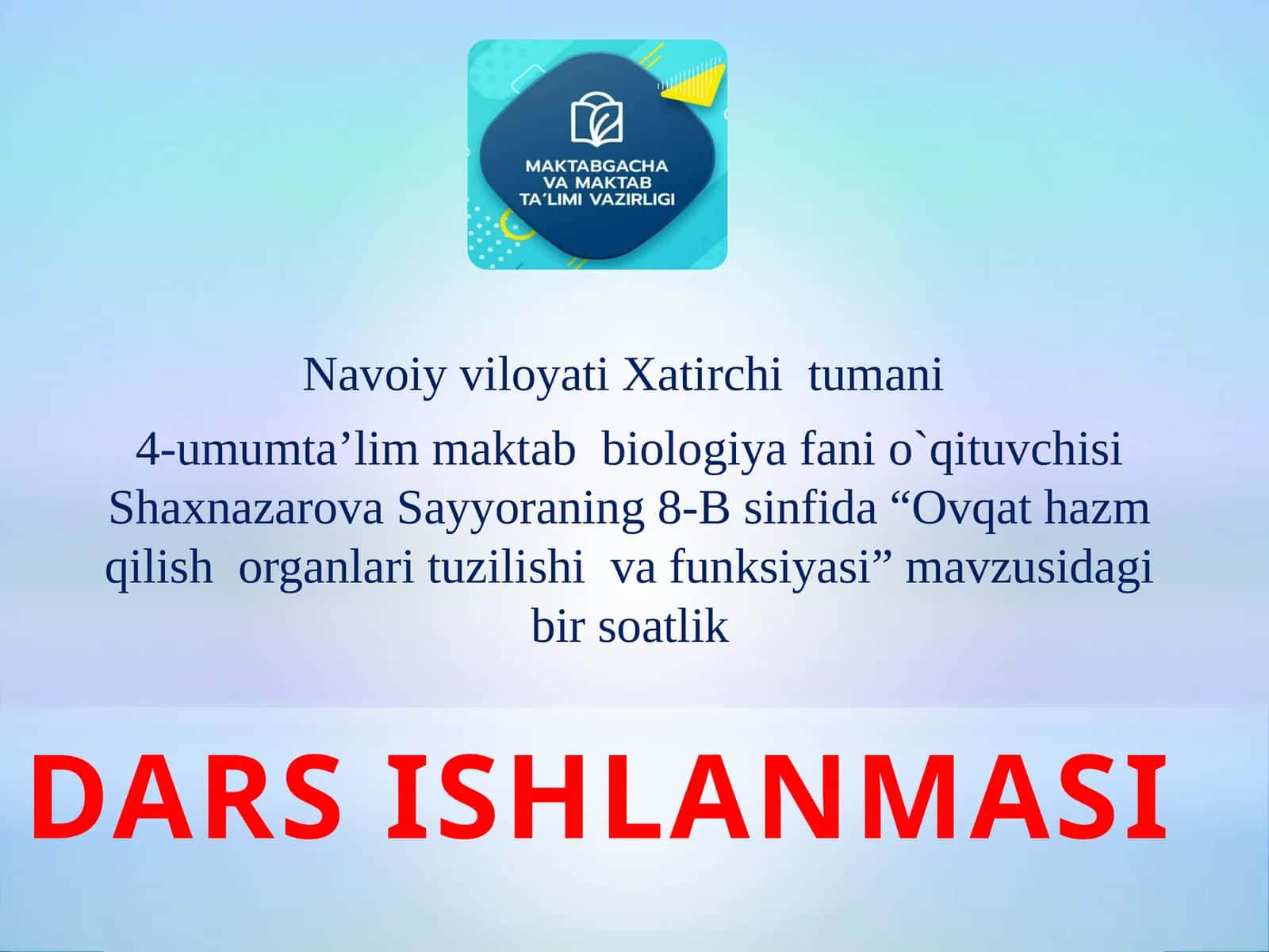 8-sinf Biologiya fanidan Ovqat hazm qilish sistemasi organlarining tuzilish va funksiyasi ochiq dars ishlanma 1