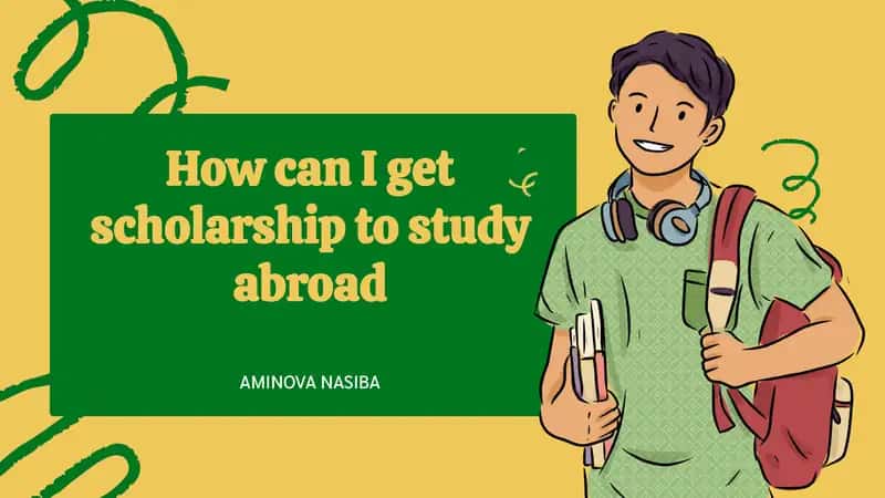 How can I get scholarship to study abroad 1